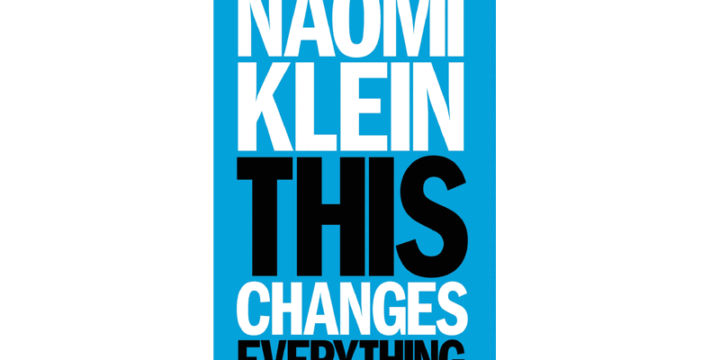 This Changes Everything – Naomi Klein